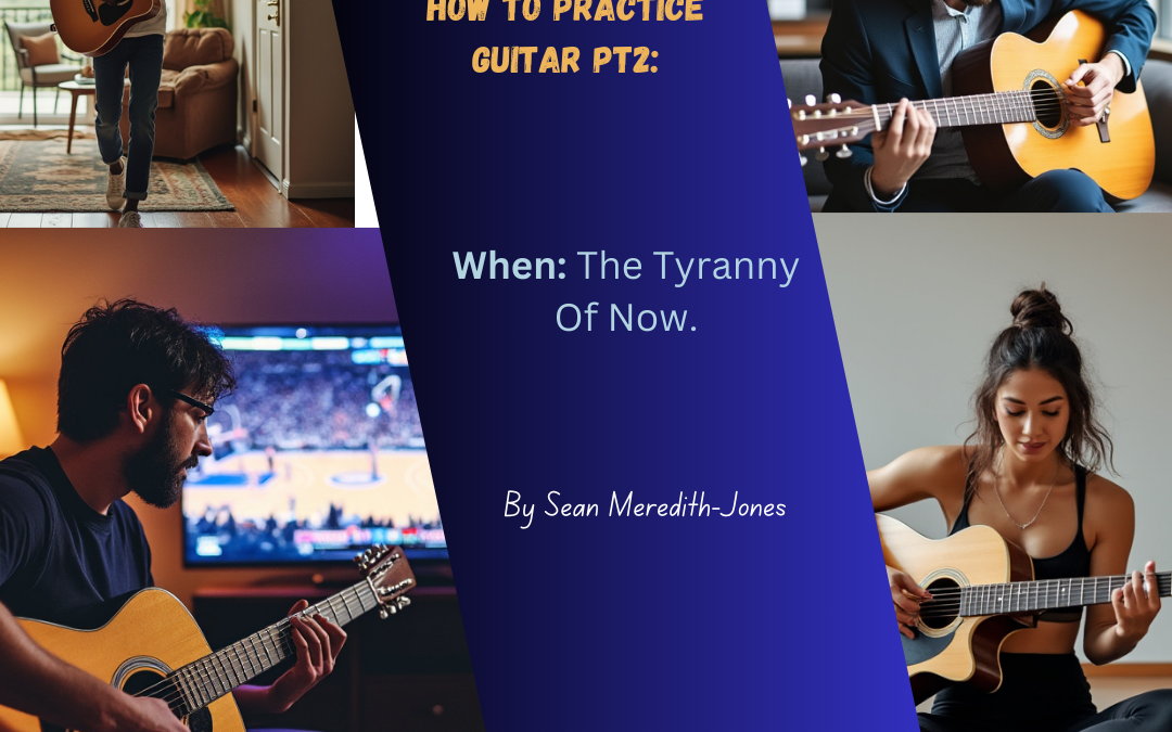 How To Practice Guitar – Part 2